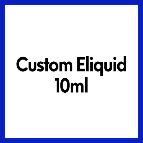 Custom 10ml E-Liquid - CRAM Vape - Scunthorpe Vape Store and Doncaster Vape Store